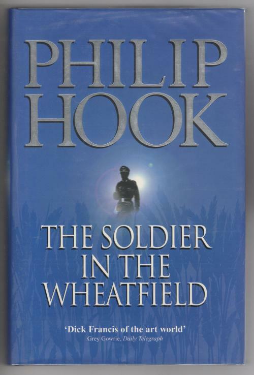 The Soldier in the Wheatfield by Philip Hook (First Edition)