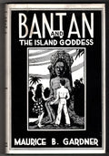 Bantan and the Island Goddess by Maurice B. Gardner (Signed) Signed