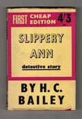 Slippery Ann: A Detective Story by H.C. Bailey (Gollancz) File Copy