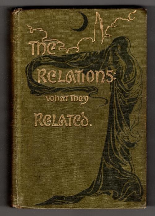 The Relations and What They Related by Mrs. Baillie Reynolds (First Edition)