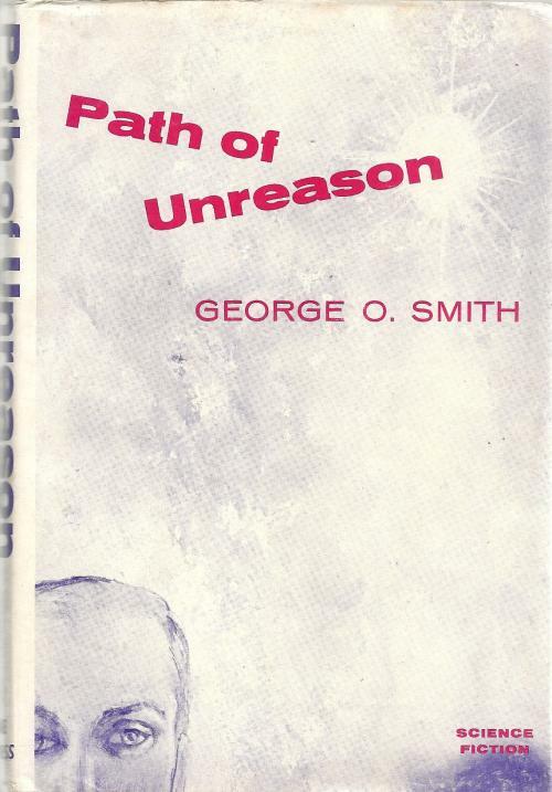 Path of Unreason by George O. Smith (First Edition)