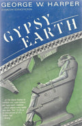 Gypsy Earth by George W. Harper (First Edition)