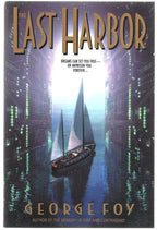 The Last Harbor by George Foy (First Printing)