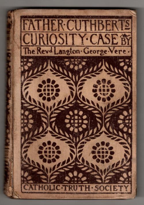 Father Cuthbert's Curiosity Case by Rev. Langton George Vere (First Edition)