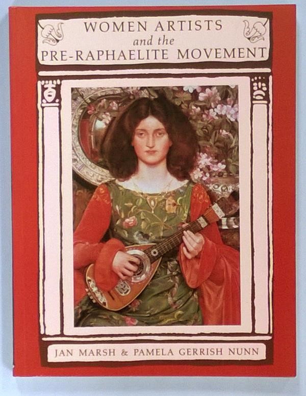 Women Artists and the Pre-Raphaelite Movement by Jan Marsh 1st- High Grade
