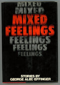 Mixed Feelings by George Alec Effinger Stated First Edition Signed