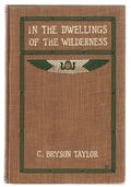 In the Dwellings of the Wilderness by C. Bryson Taylor (First Edition) Rare