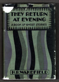 They Return at Evening by H. R. Wakefield (First American Edition)