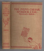 The Julius Caesar Murder Case by Wallace Irwin (First Edition)
