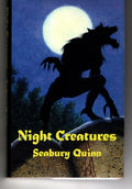 Night Creatures edited by Seabury Quinn (Limited First)