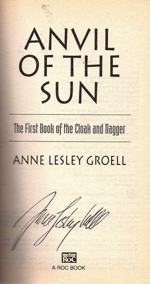 Anvil of the Sun by Anne Lesley Groell (First Printing) Signed