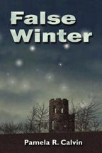 False Winter by Pamela R. Calvin (First Printing) Signed
