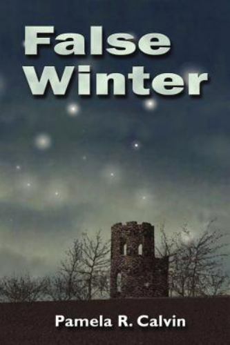 False Winter by Pamela R. Calvin (First Printing) Signed