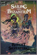 Sailing to Byzantium by Robert Silverberg (Limited First Edition) Signed