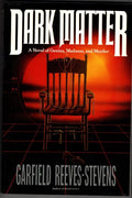 Dark Matter by Garfield Reeves-Stevens (First Edition) Advance Uncorrected Proof