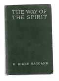 The Way of the Spirit by H. Rider Haggard