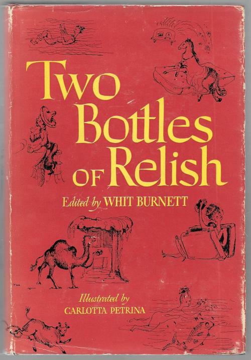 Two Bottles of Relish by Whit Burnett (First Edition)