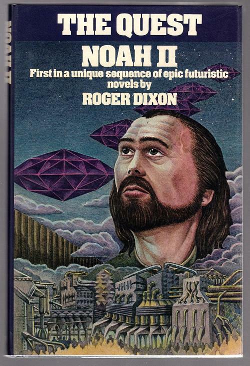 The Quest: Noah II by Roger Dixon (First Edition)