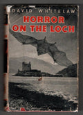 Horror on the Loch by David Whitelaw (First Edition)