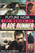 The Making Of Blade Runner by Paul M. Sammom