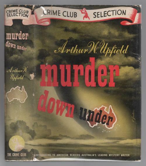 Murder Down Under by Arthur W. Upfield (First Edition)