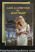 Cast a Cold Eye by Alan Ryan Signed, Limited Publishers Copy- High Grade