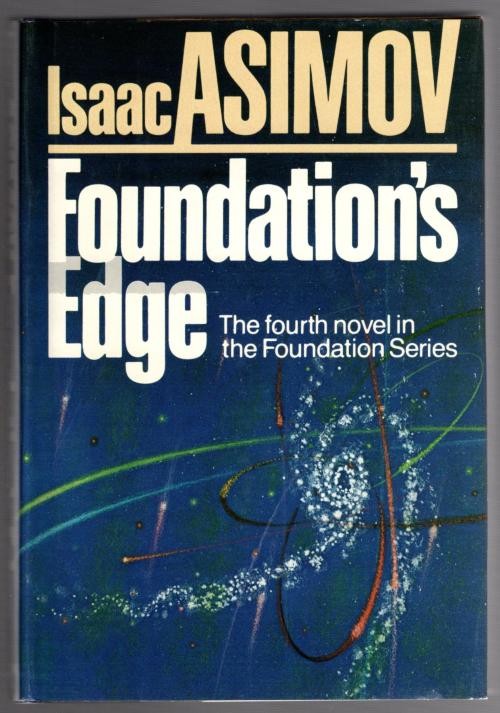 Foundation's Edge by Isaac Asimov (First edition, First printing)