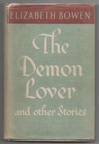 The Demon Lover and Other Stories by Elizabeth Bowen (First Edition)