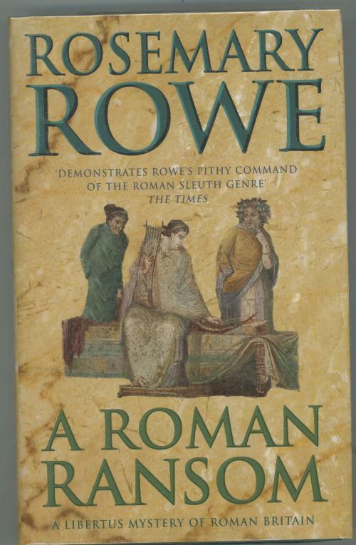 A Rome Ransom by Rosemary Rowe (First Edition)
