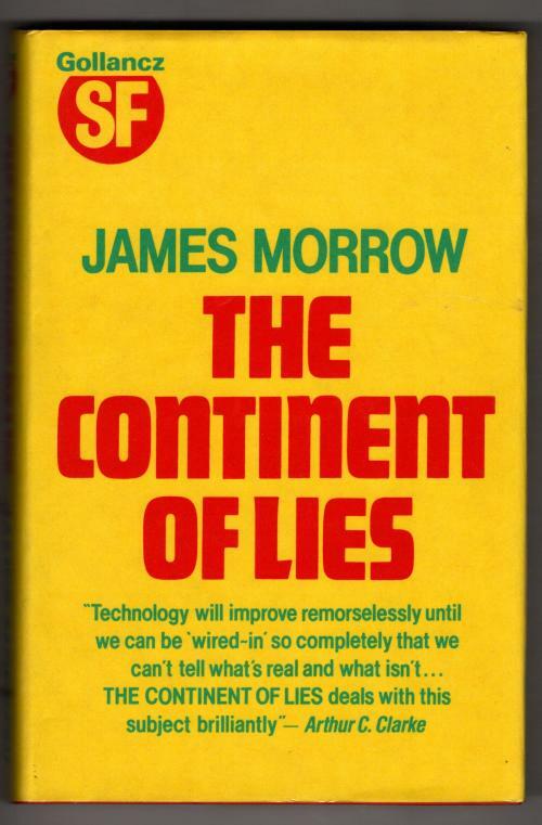 The Continent of Lies by James Morrow (First UK Edition) Gollancz SF File Copy