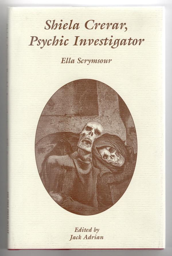 Shiela Crerar, Psychic Investigator by Ella Scrymsour (1st Edition) Ash-Tree ...