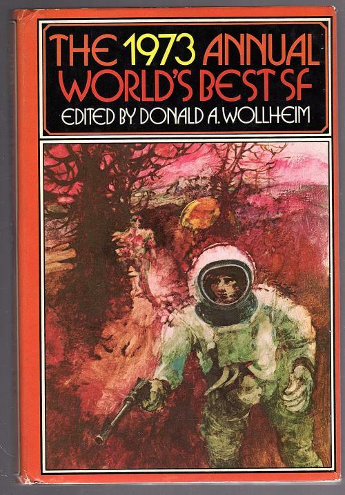 The 1973 Annual World's Best SF by Donald A. Wollheim (editor)