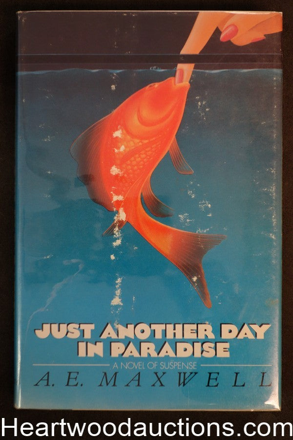 Just Another Day in Paradise by A. E. Maxwell (Signed)- High Grade