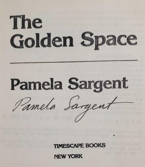 The Golden Space by Pamela Sargent (Uncorrected Proof) Signed
