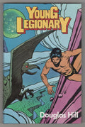 Young Legionary by Douglas Hill (First Edition) Gollancz File Copy