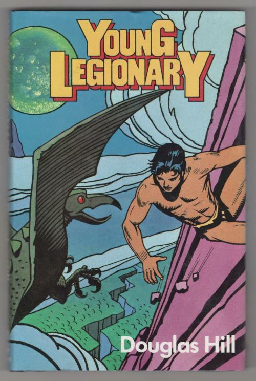 Young Legionary by Douglas Hill (First Edition) Gollancz File Copy