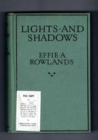 Lights and Shadows by Effie Adelaide Rowlands (First Edition) Ward File Copy