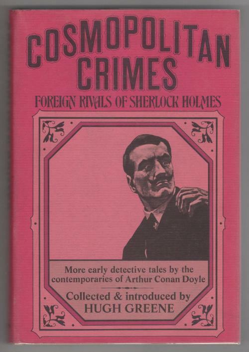 Cosmopolitan Crimes by Hugh Greene (Compiler & Intro) First U.S Edition