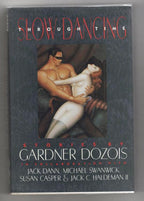 Slow Dancing Through Time by Gardner Dozois (First Edition) Limited Signed