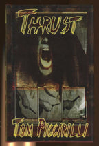 Thrust by Tom Piccirilli (First Limited Edition) Signed