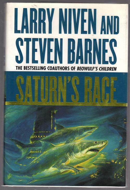 Saturn's race by Larry Niven & Steven Barnes (First Edition)
