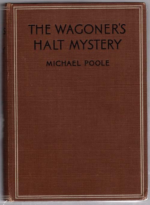 The Wagoner's Halt Mystery by Michael Poole (First Edition)