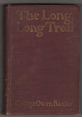 The Long Long Trail by George Owen Baxter (aka Max Brand) First Edition