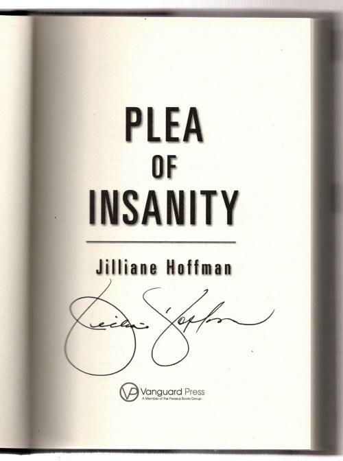 Plea of Insanity by Jilliane Hoffman (First Edition) Signed