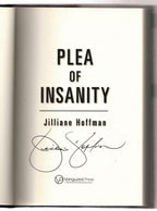 Plea of Insanity by Jilliane Hoffman (First Edition) Signed