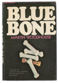 Blue Bone by Martin Woodhouse (First U.S. Edition)