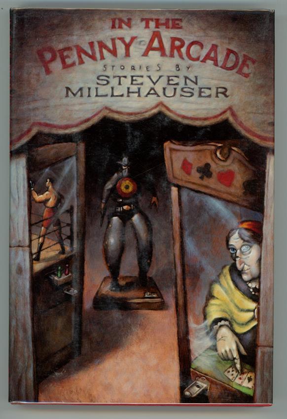 In the Penny Arcade by Steven Millhauser (first edition)