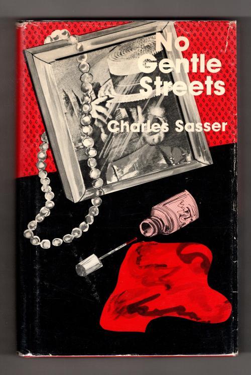 No Gentle Streets by Charles W. Sasser (First Edition) Signed