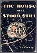 The House That Stood Still by A. E. van Vogt (Second Printing)