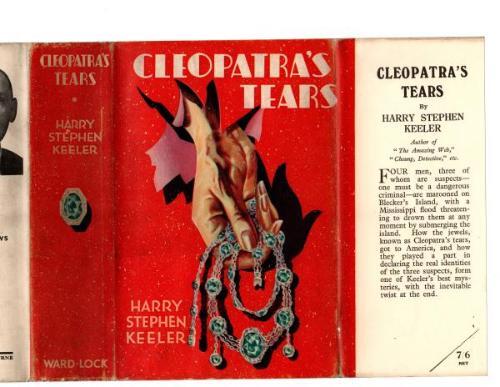 Cleopatra's Tears by Harry Stephen Keeler (First Edition) File Copy